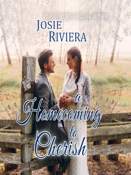 Title details for A Homecoming to Cherish by Josie Riviera - Available